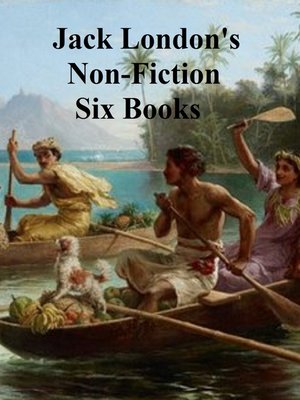 cover image of Jack London's Non-Fiction Six Books